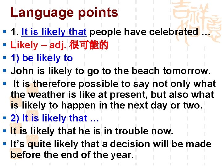 Language points § § § 1. It is likely that people have celebrated …