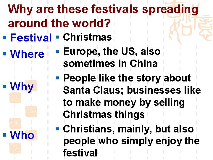 Why are these festivals spreading around the world? § Festival § Christmas § Where