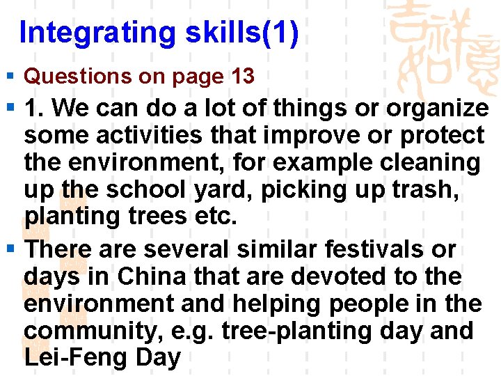 Integrating skills(1) § Questions on page 13 § 1. We can do a lot