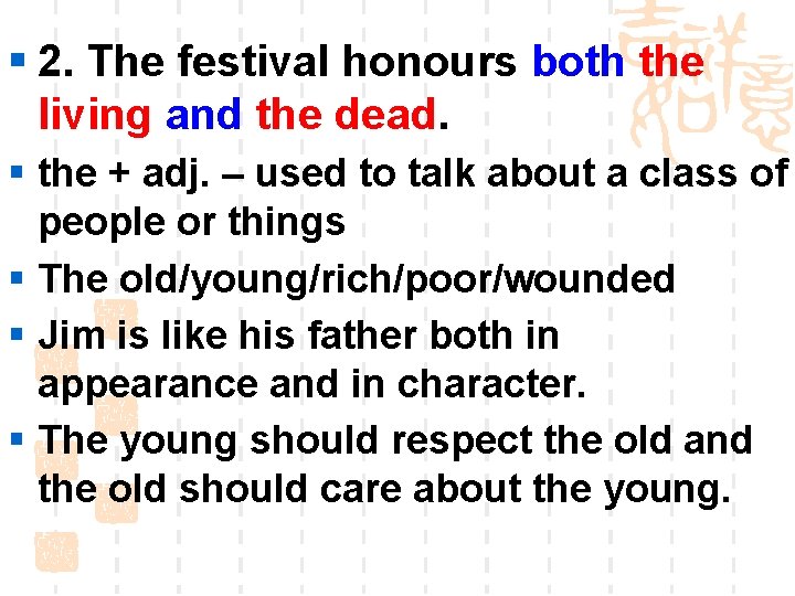 § 2. The festival honours both the living and the dead. § the +