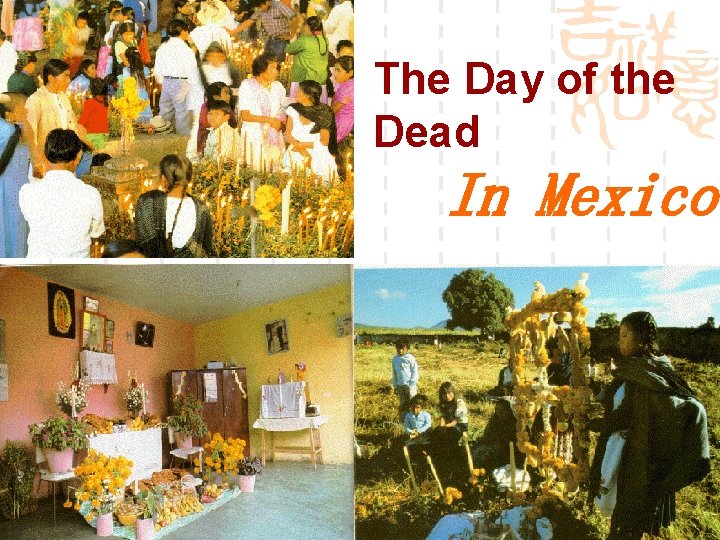 The Day of the Dead In Mexico 