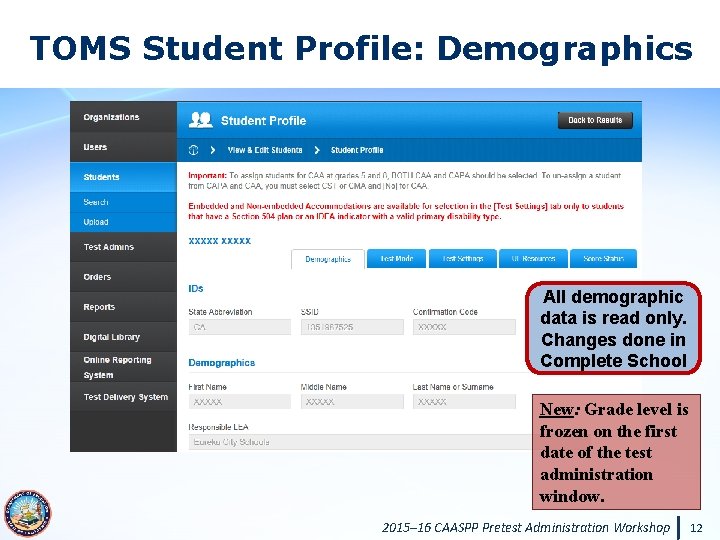 Measuring the Power of Learning. ™ TOMS Student Profile: Demographics All demographic data is