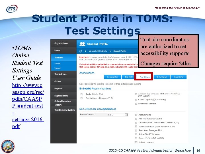 Measuring the Power of Learning. ™ Student Profile in TOMS: Test Settings • TOMS