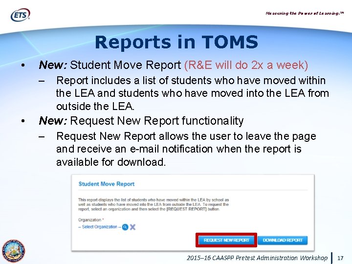 Measuring the Power of Learning. ™ Reports in TOMS • New: Student Move Report