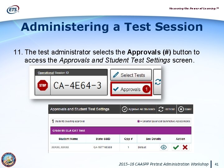 Measuring the Power of Learning. ™ Administering a Test Session 11. The test administrator