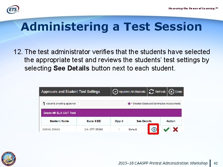 Measuring the Power of Learning. ™ Administering a Test Session 12. The test administrator
