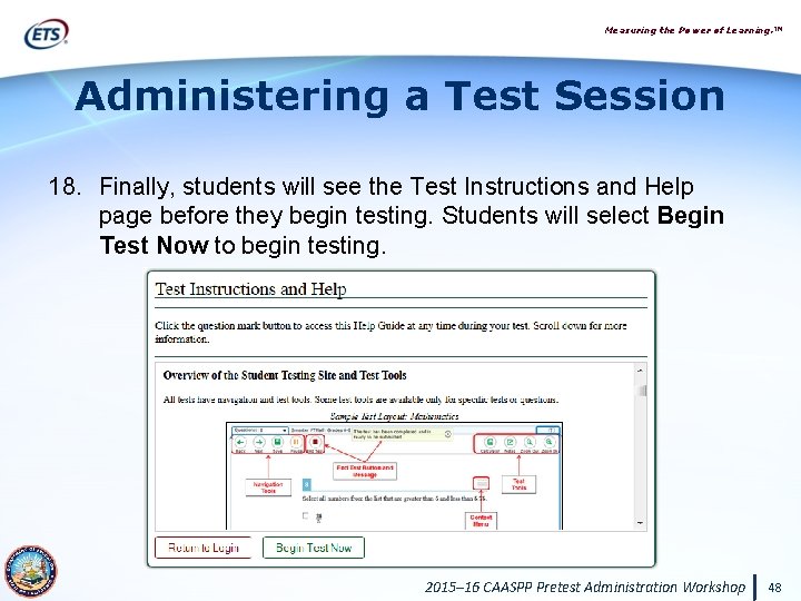 Measuring the Power of Learning. ™ Administering a Test Session 18. Finally, students will