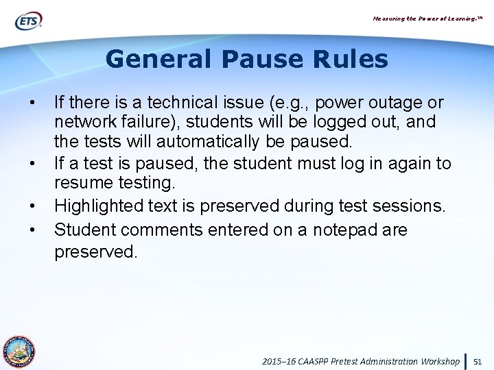 Measuring the Power of Learning. ™ General Pause Rules • • If there is