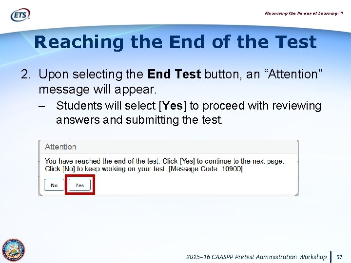 Measuring the Power of Learning. ™ Reaching the End of the Test 2. Upon