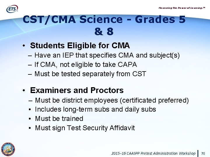Measuring the Power of Learning. ™ CST/CMA Science - Grades 5 &8 • Students