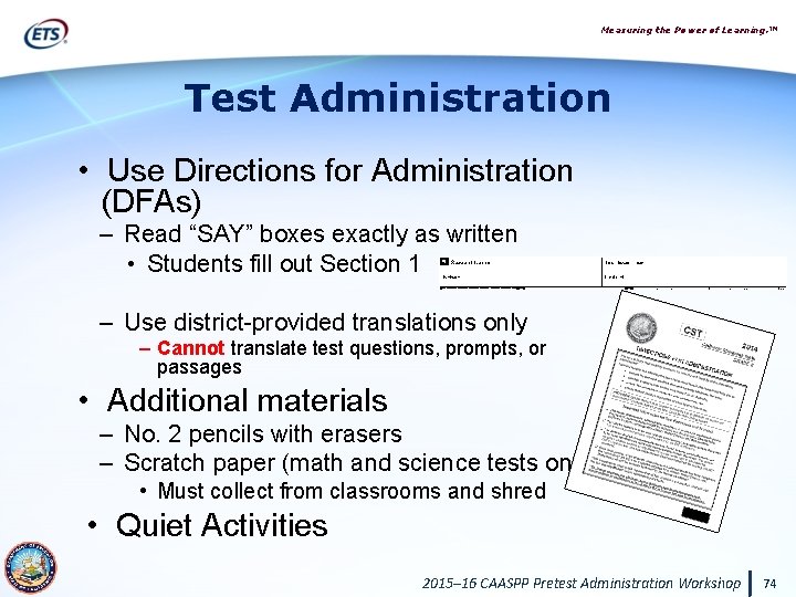 Measuring the Power of Learning. ™ Test Administration • Use Directions for Administration (DFAs)