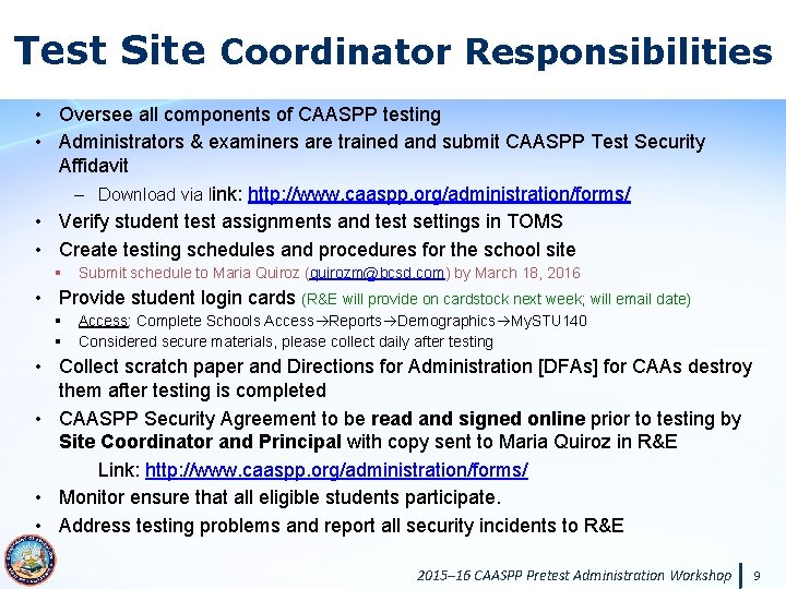 Measuring the Power of Learning. ™ Test Site Coordinator Responsibilities • Oversee all components