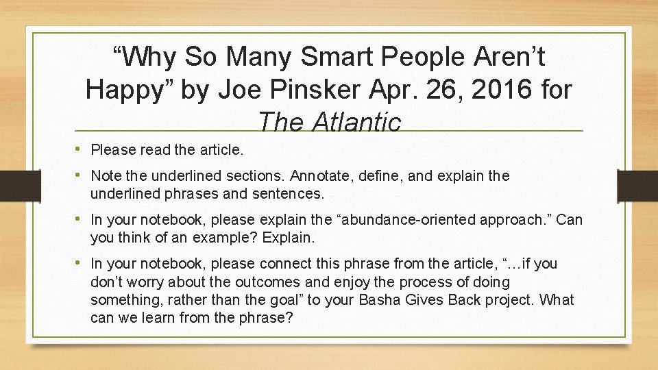 “Why So Many Smart People Aren’t Happy” by Joe Pinsker Apr. 26, 2016 for “Why So Many Smart People Aren’t Happy” by Joe Pinsker Apr. 26, 2016 for