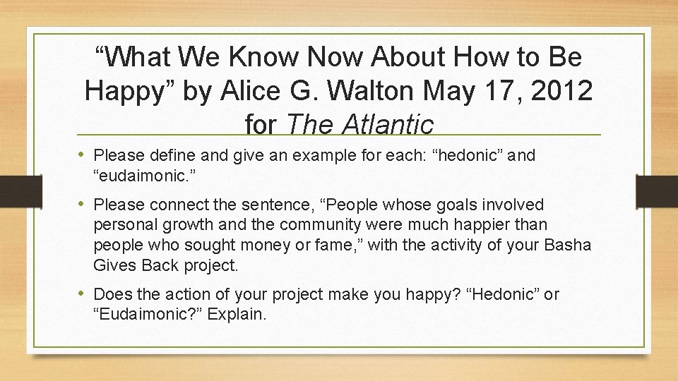 “What We Know Now About How to Be Happy” by Alice G. Walton May “What We Know Now About How to Be Happy” by Alice G. Walton May