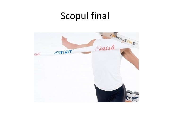 Scopul final 