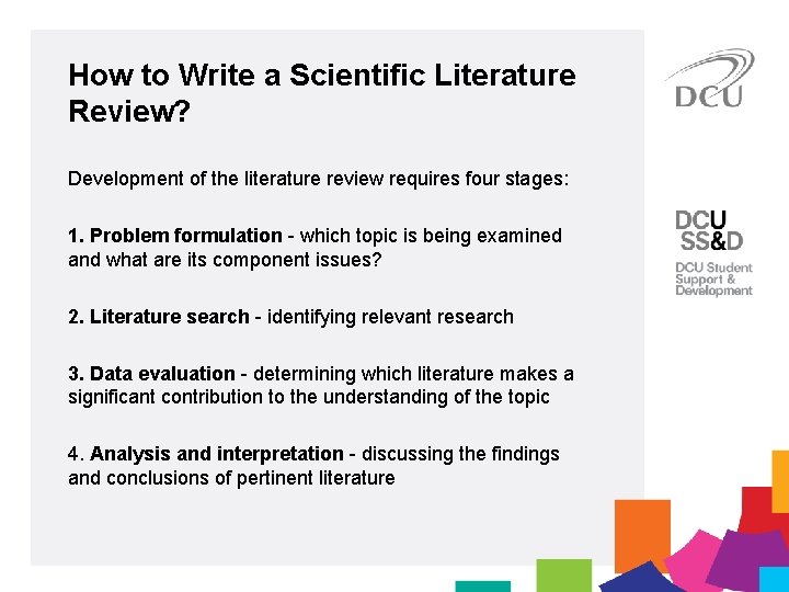 How to Write a Scientific Literature Review? Development of the literature review requires four
