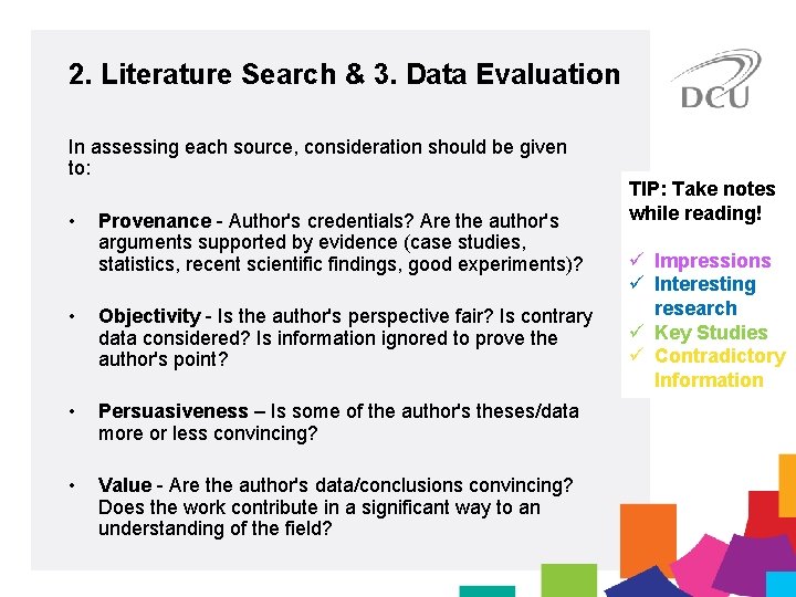 2. Literature Search & 3. Data Evaluation In assessing each source, consideration should be