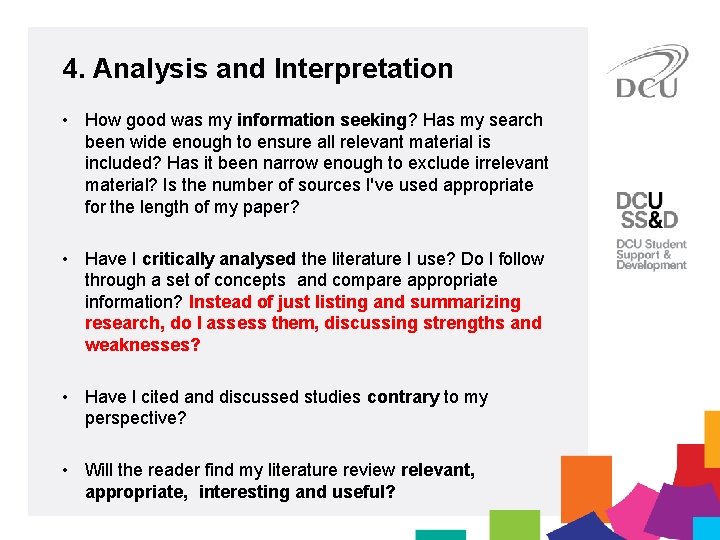 4. Analysis and Interpretation • How good was my information seeking? Has my search