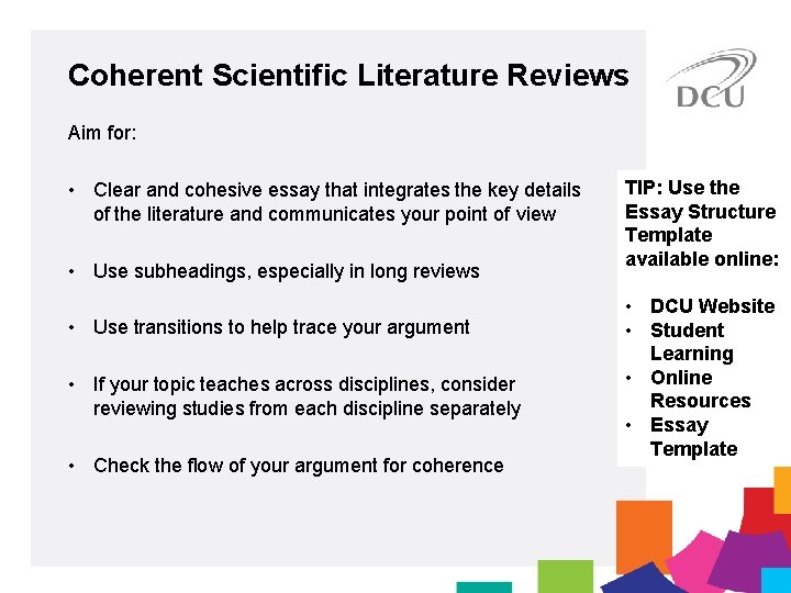 Coherent Scientific Literature Reviews Aim for: • Clear and cohesive essay that integrates the Coherent Scientific Literature Reviews Aim for: • Clear and cohesive essay that integrates the