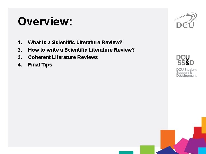 Overview: 1. 2. 3. 4. What is a Scientific Literature Review? How to write Overview: 1. 2. 3. 4. What is a Scientific Literature Review? How to write