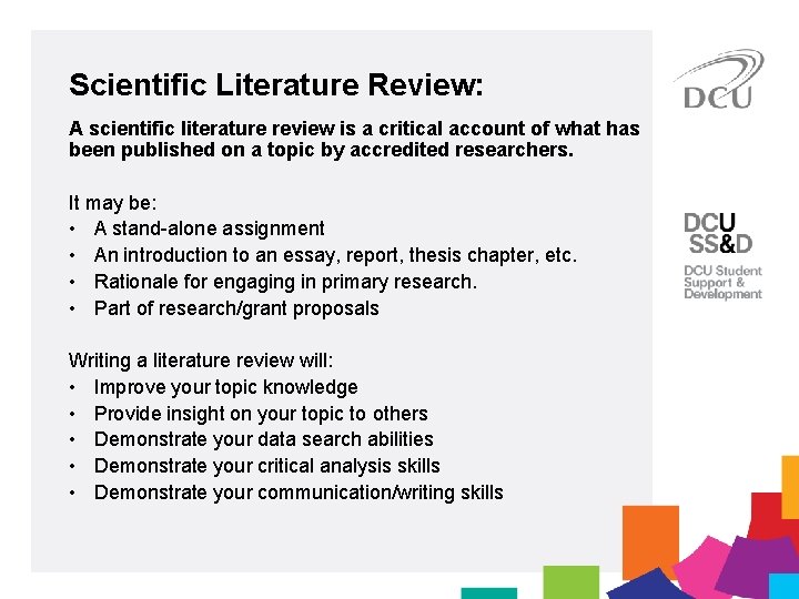 Scientific Literature Review: A scientific literature review is a critical account of what has