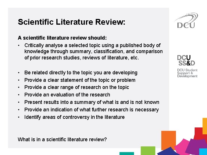 Scientific Literature Review: A scientific literature review should: • Critically analyse a selected topic