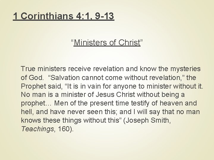 1 Corinthians 4: 1, 9 -13 “Ministers of Christ” True ministers receive revelation and