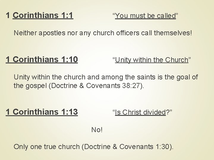 1 Corinthians 1: 1 “You must be called” Neither apostles nor any church officers