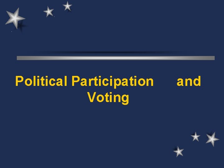 Political Participation Voting and 