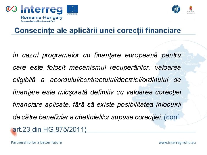 Consecințe ale aplicării unei corecții financiare In cazul programelor cu finanţare europeană pentru care