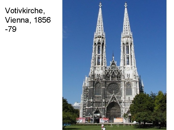 Votivkirche, Vienna, 1856 -79 