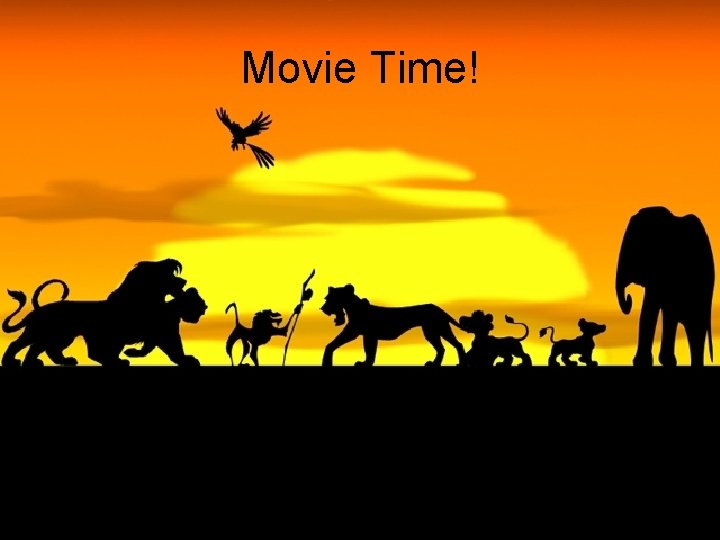 Movie Time! Movie Time!