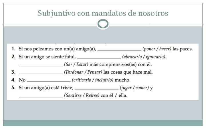 Subjuntivo con mandatos de nosotros 