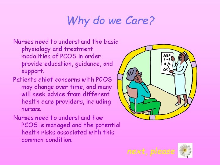 Why do we Care? Nurses need to understand the basic physiology and treatment modalities Why do we Care? Nurses need to understand the basic physiology and treatment modalities
