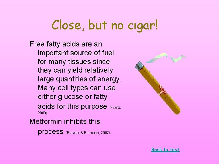 Close, but no cigar! Free fatty acids are an important source of fuel for Close, but no cigar! Free fatty acids are an important source of fuel for