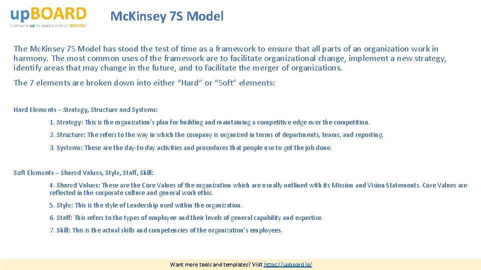 Mc. Kinsey 7 S Model The Mc. Kinsey 7 S Model has stood the