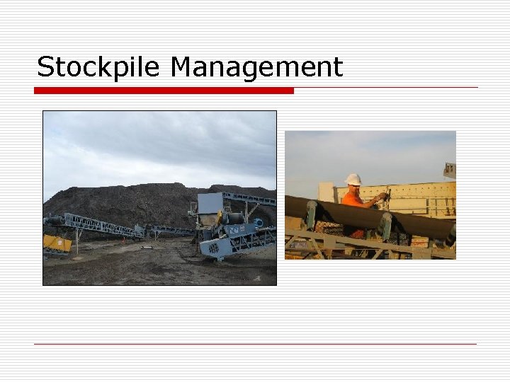 Stockpile Management 