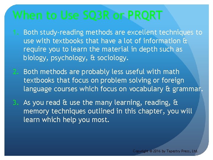 When to Use SQ 3 R or PRQRT 1. Both study-reading methods are excellent