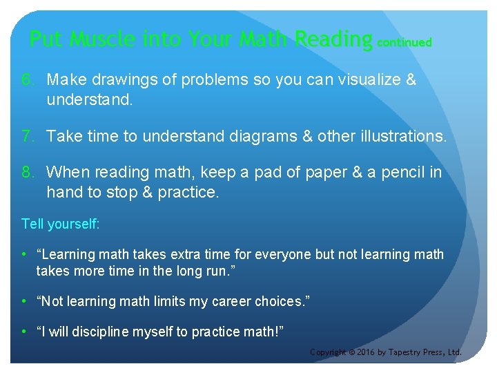 Put Muscle into Your Math Reading continued 6. Make drawings of problems so you