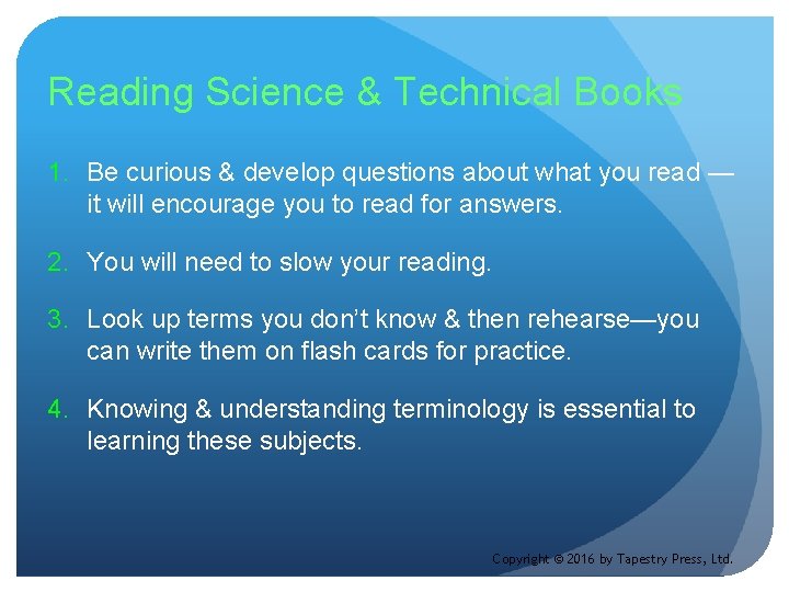 Reading Science & Technical Books 1. Be curious & develop questions about what you