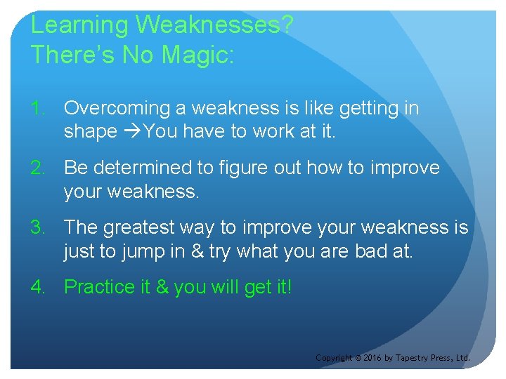 Learning Weaknesses? There’s No Magic: 1. Overcoming a weakness is like getting in shape