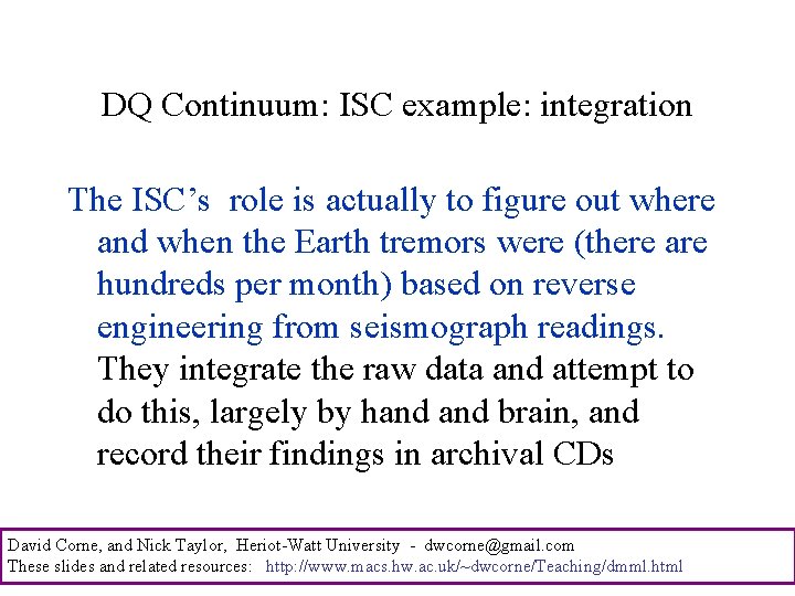 DQ Continuum: ISC example: integration The ISC’s role is actually to figure out where