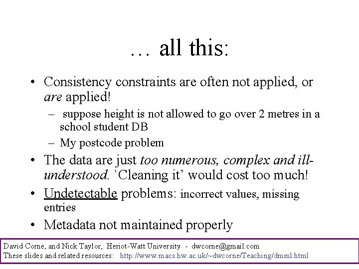 … all this: • Consistency constraints are often not applied, or are applied! –