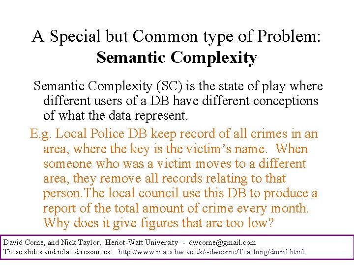 A Special but Common type of Problem: Semantic Complexity (SC) is the state of