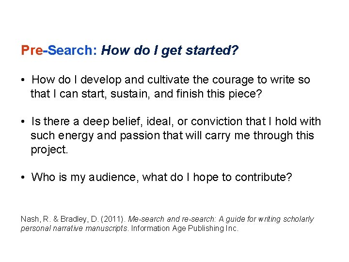 Pre-Search: How do I get started? • How do I develop and cultivate the