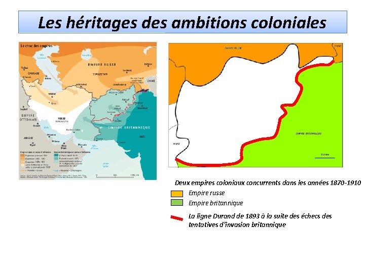 Les héritages des ambitions coloniales Deux empires coloniaux concurrents dans les années 1870 -1910
