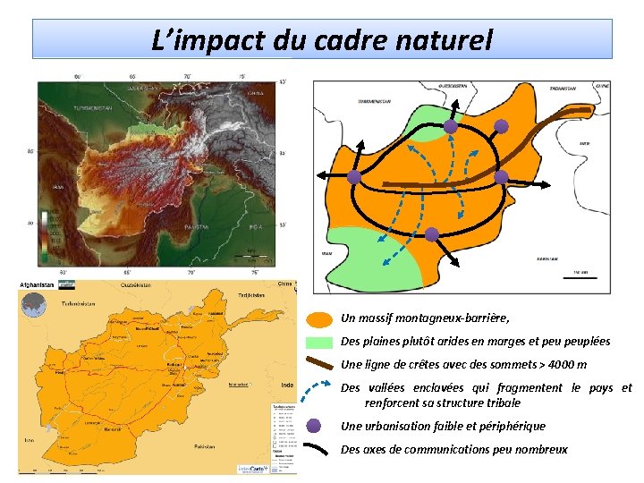 L’impact du cadre naturel Un massif montagneux-barrière, Des plaines plutôt arides en marges et