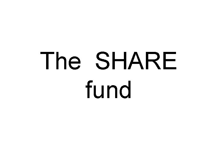 The SHARE fund 