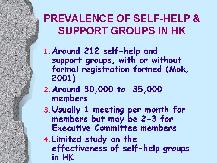PREVALENCE OF SELF-HELP & SUPPORT GROUPS IN HK 1. Around 212 self-help and support