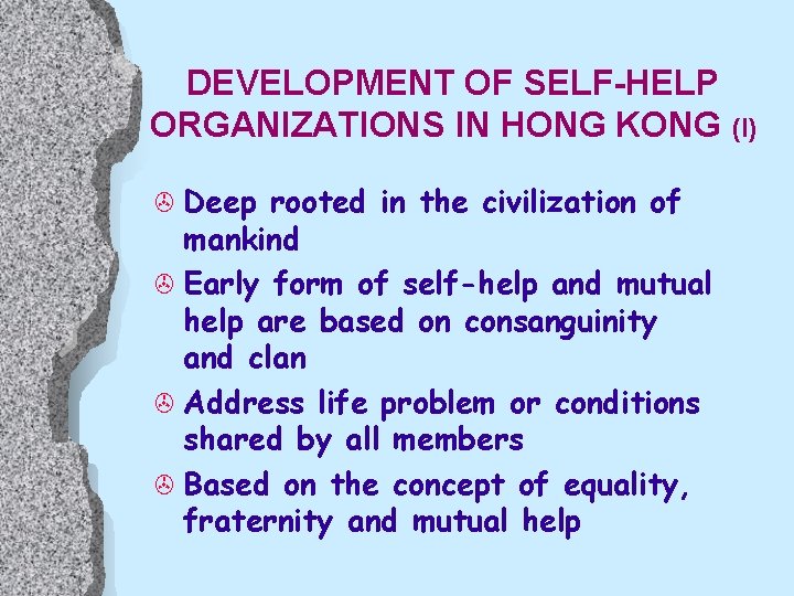 DEVELOPMENT OF SELF-HELP ORGANIZATIONS IN HONG KONG (I) > Deep rooted in the civilization
